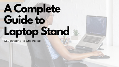 Laptop stand complete guide