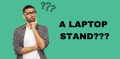 What is a laptop stand? Why do you need one?